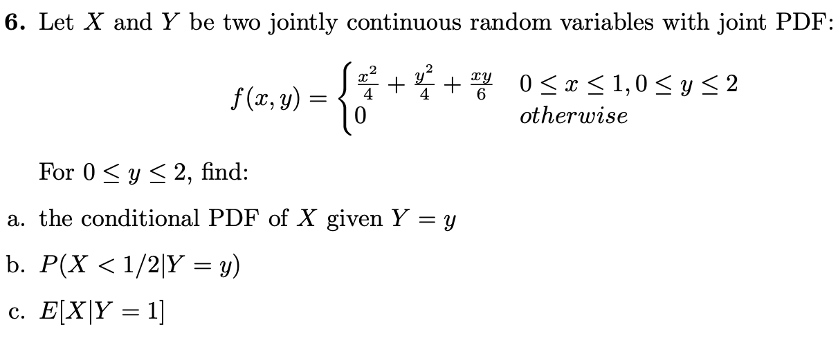 Solved Let X And Y Be Two Jointly Continuous Random Chegg Com