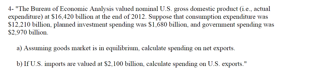 Solved 4- "The Bureau Of Economic Analysis Valued Nominal | Chegg.com