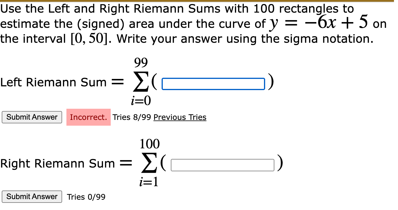 Solved Use the Left and Right Riemann Sums with 100 | Chegg.com