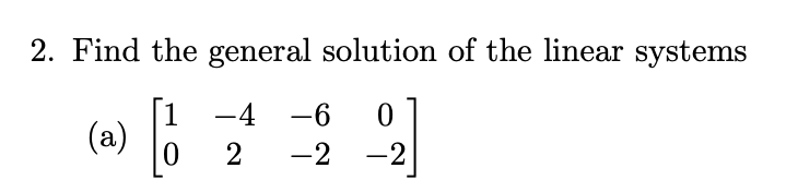 Solved 2. Find the general solution of the linear systems | Chegg.com