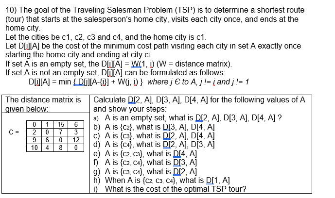 Solved 10) The Goal Of The Traveling Salesman Problem (TSP) | Chegg.com