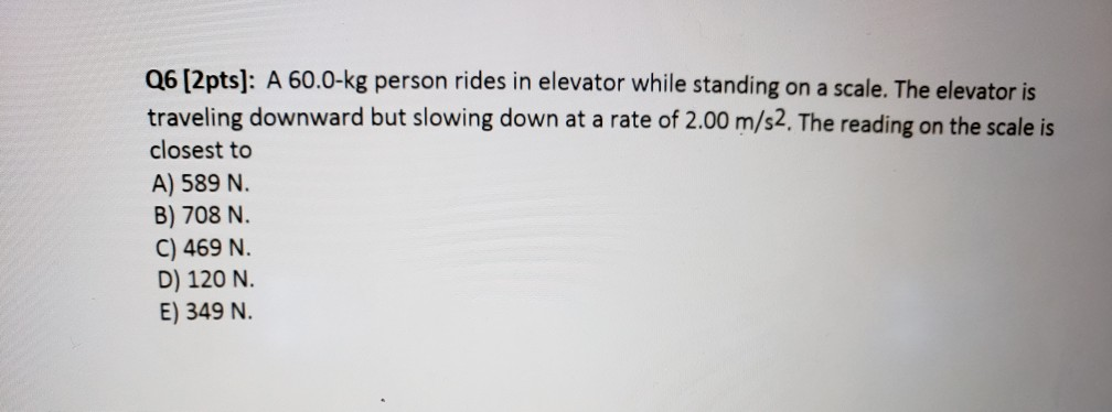 Solved Q6 (2pts]: A 60.0-kg Person Rides In Elevator While | Chegg.com