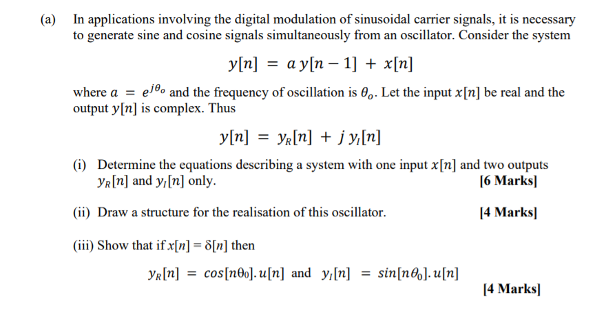 Solved (a) In applications involving the digital modulation | Chegg.com
