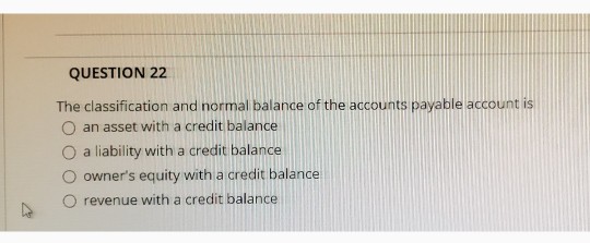 The Classification And Normal Balance Of The Accounts Payable Account Is