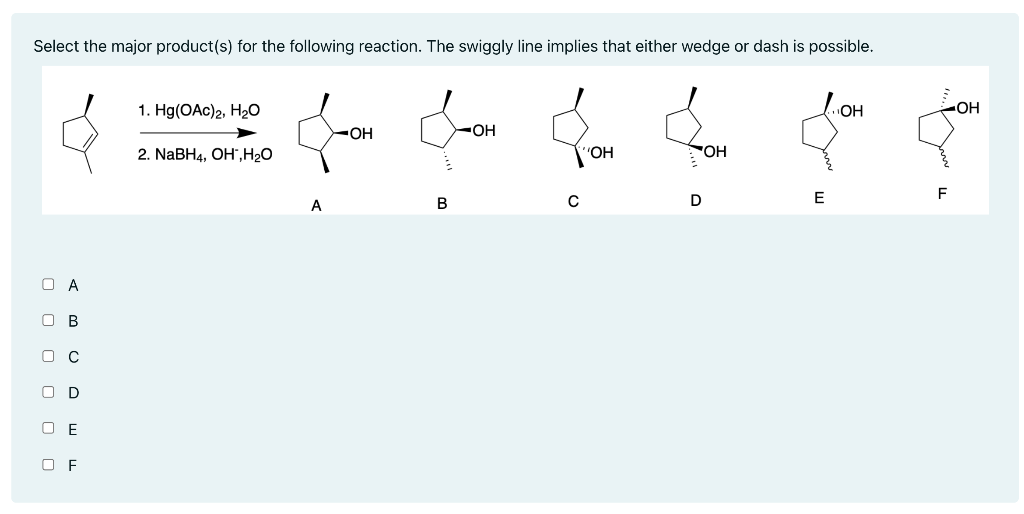 Solved Select The Major Product(s) For The Following | Chegg.com