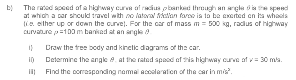 Solved W Determine the rated speed of a highway curve of