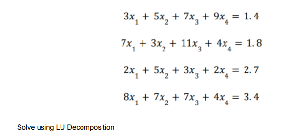 \[ \begin{array}{l} 3 x_{1}+5 x_{2}+7 x_{3}+9 x_{4}=1.4 \\ 7 x_{1}+3 x_{2}+11 x_{3}+4 x_{4}=1.8 \\ 2 x_{1}+5 x_{2}+3 x_{3}+2