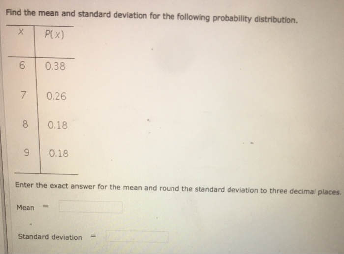 Solved Find the mean and standard deviation for the | Chegg.com