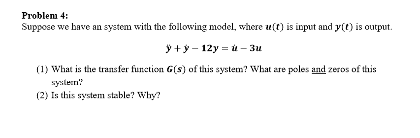 Solved Problem 4: Suppose we have an system with the | Chegg.com