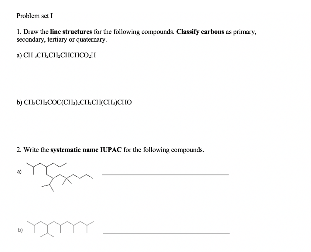 Solved Problem set I 1. Draw the line structures for the | Chegg.com