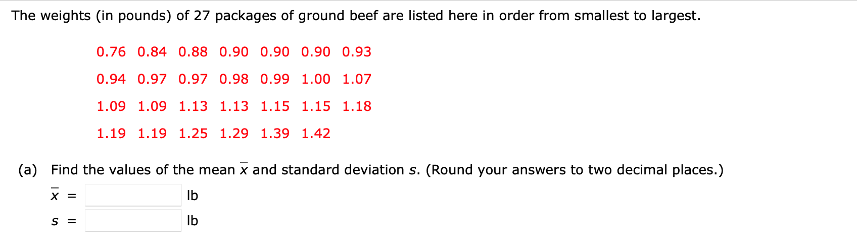 Solved (a) Find the values of the mean xˉ and standard Chegg com