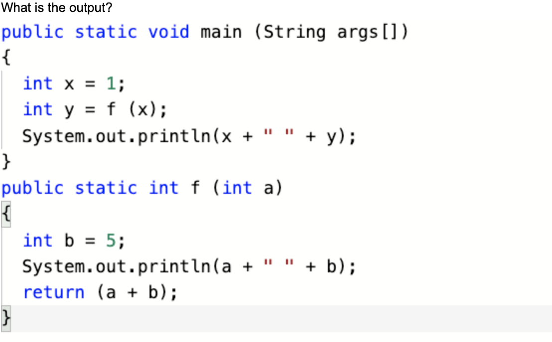 Solved What is the output? public static void main(String | Chegg.com