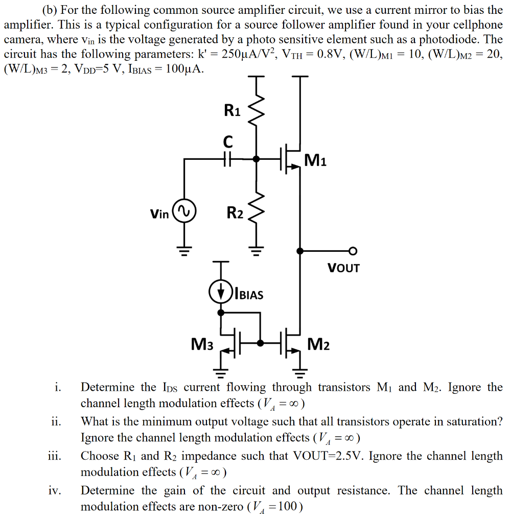 Solved (b) For the following common source amplifier | Chegg.com