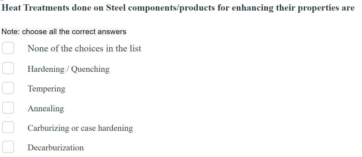 Solved Heat Treatments done on Steel components/products for | Chegg.com