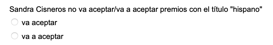 Sandra Cisneros no va aceptar/va a aceptar premios con el título hispano / va aceptar va a aceptar