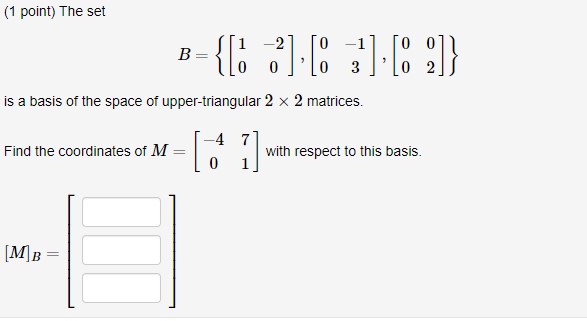 Solved The set is a basis of the space of upper triangular | Chegg.com