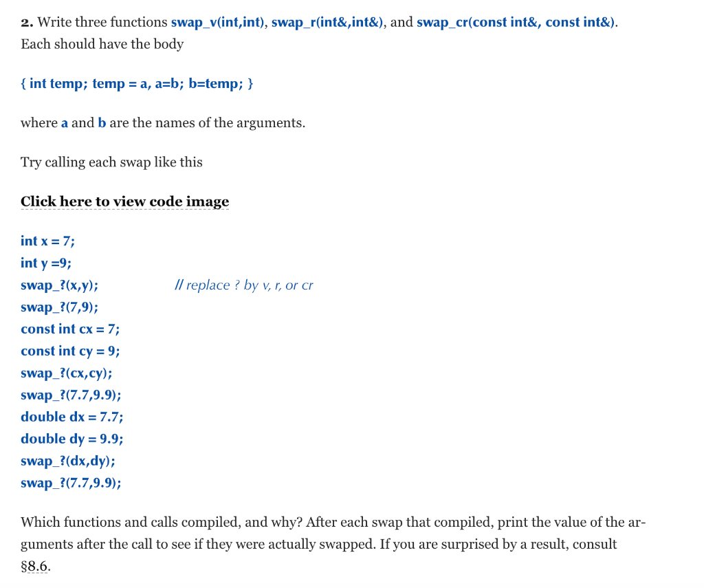 Solved 2. Write three functions swap_vint,int), swap_r(int&, | Chegg.com
