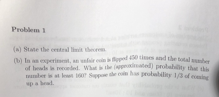 Solved Problem 1 (a) State The Central Limit Theorem. (b) In | Chegg.com