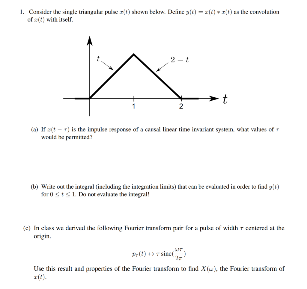 Solved 1. Consider the single triangular pulse x(t) shown | Chegg.com