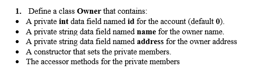 Solved 1. Define a class Owner that contains: • A private | Chegg.com