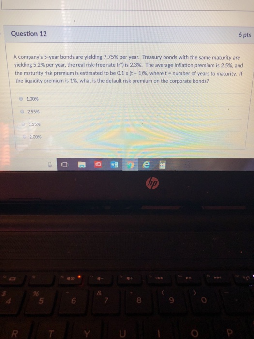 Solved Question 12 6 Pts A Company's 5-year Bonds Are | Chegg.com