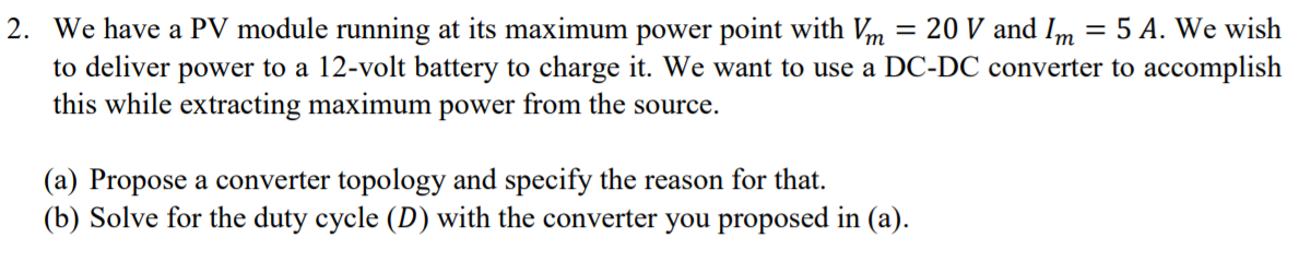 Solved 2. We have a PV module running at its maximum power | Chegg.com