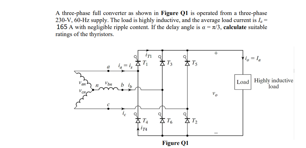 Solved A three-phase full converter as shown in Figure Q1 is | Chegg.com