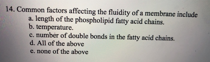 Solved 14. Common factors affecting the fluidity of a | Chegg.com