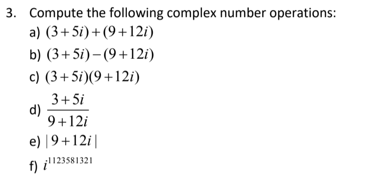 Solved 3. Compute the following complex number operations: | Chegg.com