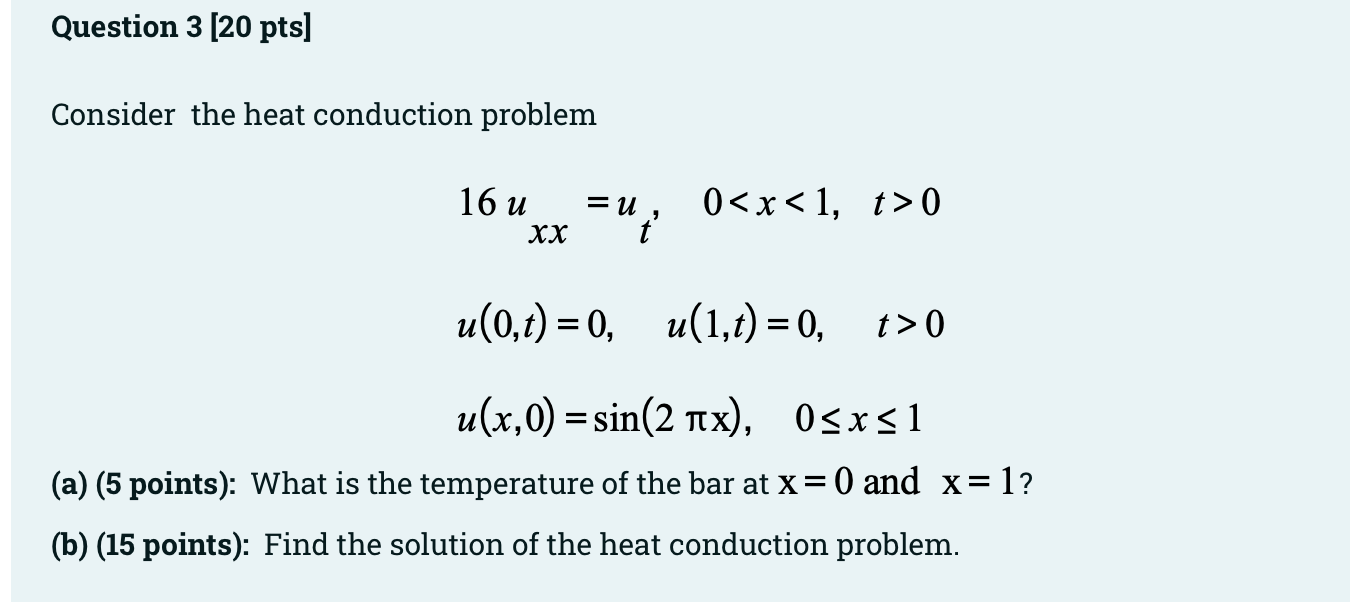 Solved Question 3 (20 pts] Consider the heat conduction | Chegg.com