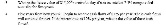 Solved 3. 4. What is the future value of $15,000 received | Chegg.com