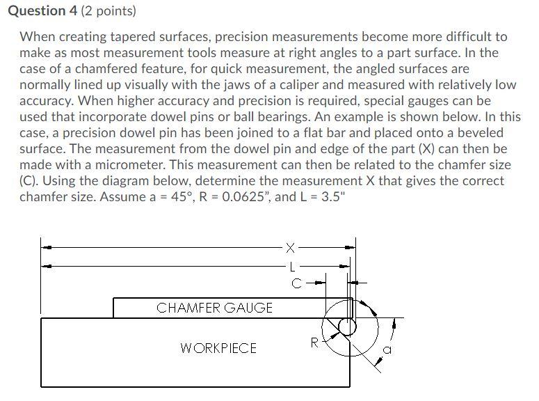 Question 4 (2 points) When creating tapered surfaces, | Chegg.com