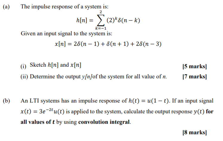 Solved A The Impulse Response Of A System Is H N 2 Chegg Com