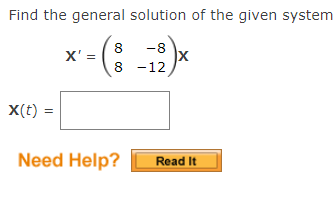 Solved Find the general solution of the given system X'= 8 | Chegg.com