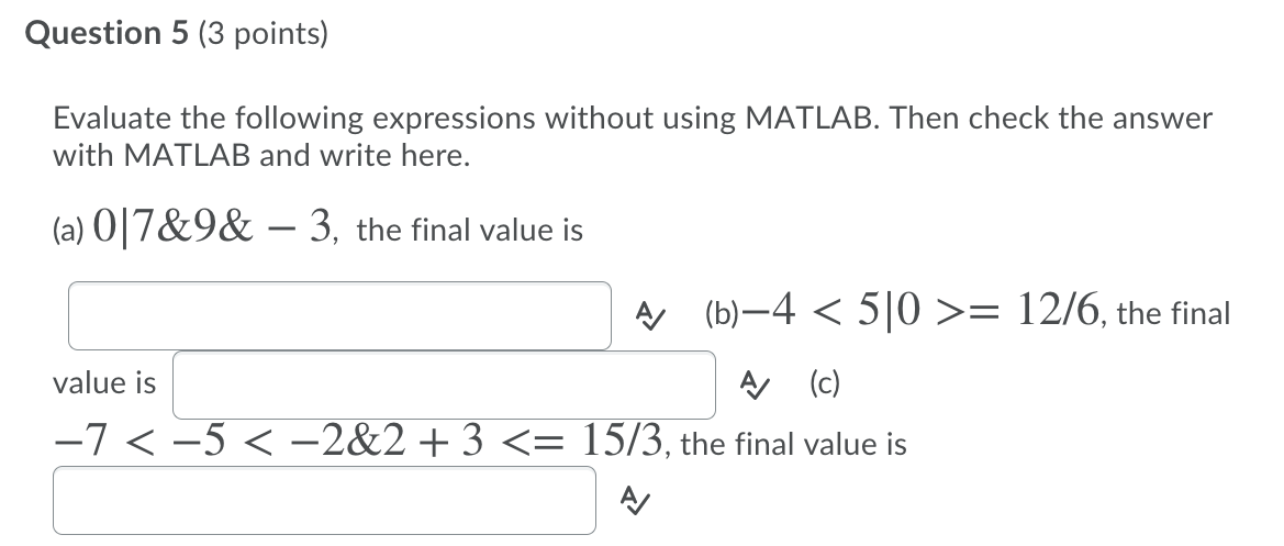 Solved Question 5 (3 points) Evaluate the following | Chegg.com