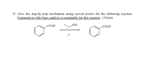 Solved 15. Give the step-by-step mechanism using curved | Chegg.com