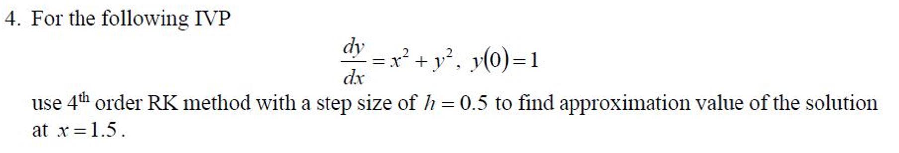 Solved 4 For The Following Ivp Dy X² Y² Y 0 1 Dx