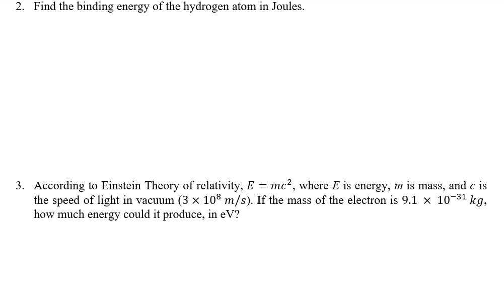 Solved 2. Find the binding energy of the hydrogen atom in | Chegg.com