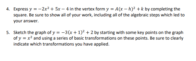 Solved 4 Express Y 2x2 5x 4 In The Vertex Form Y Chegg Com