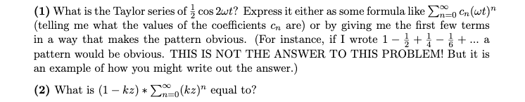 Solved (1) What is the Taylor series of į cos 2wt? Express | Chegg.com