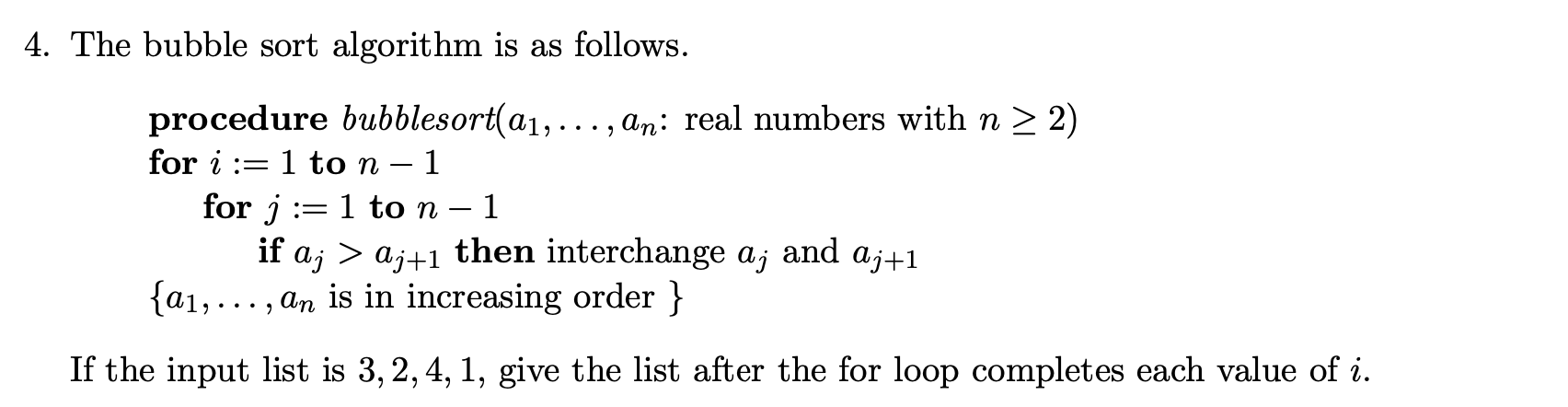 Solved 4. The bubble sort algorithm is as follows. procedure | Chegg.com