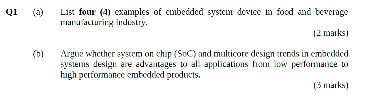 Solved Q1 (a) List four (4) examples of embedded system | Chegg.com