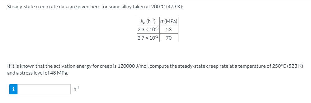 Solved Steady State Creep Rate Data Are Given Here For So Chegg Com