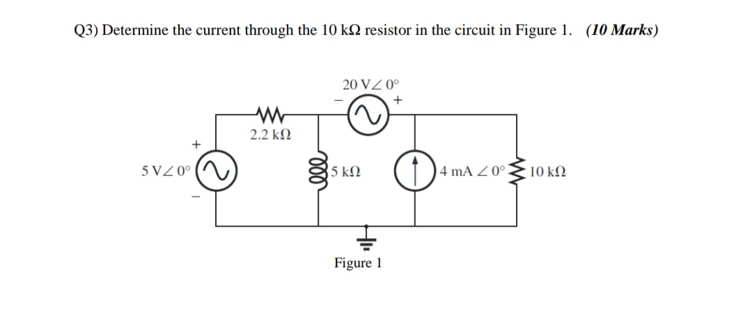 Solved Q3) Determine the current through the 10 kO2 resistor | Chegg.com