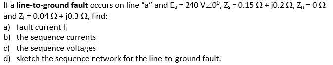 Solved If a line-to-ground fault occurs on line "a" and Ea = | Chegg.com