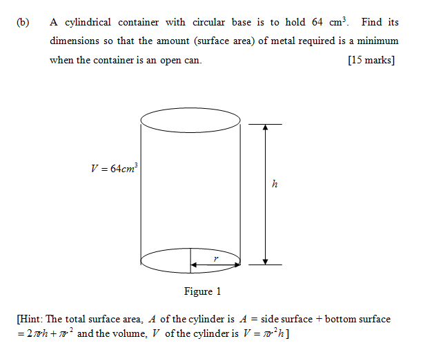 Solved (b) A cylindrical container with circular base is to | Chegg.com