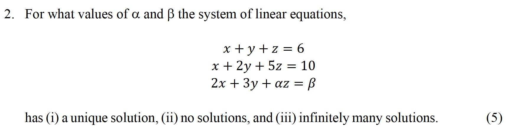 Solved 2. For what values of a and ß the system of linear | Chegg.com