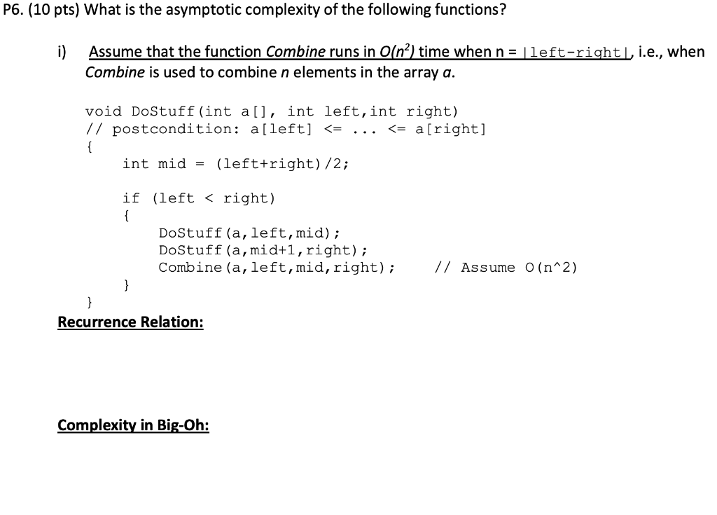 Solved P6. (10 pts) What is the asymptotic complexity of the | Chegg.com