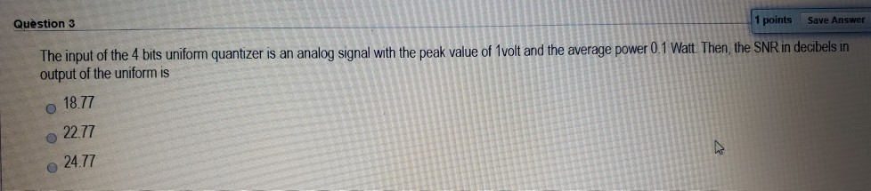Solved Question 3 1 points Save Answer The input of the 4 | Chegg.com