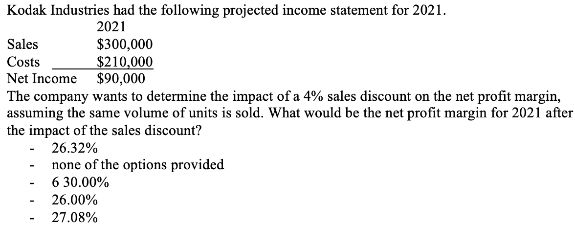 Solved Kodak Industries had the following projected income | Chegg.com